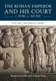 Roman Emperor and his Court c. 30 BC-c. AD 300: Volume 1, Historical Essays (eBook, ePUB)