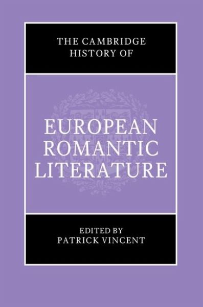 Cambridge History of European Romantic Literature (eBook, PDF) Cambridge History of European Romantic Literature (eBook, PDF)