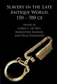 Slavery in the Late Antique World, 150 - 700 CE (eBook, PDF)
