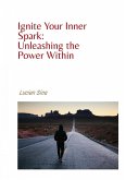 Motivation: Ignite Your Inner Spark and Unleash the Power Within (eBook, ePUB)
