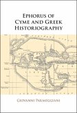 Ephorus of Cyme and Greek Historiography (eBook, ePUB)