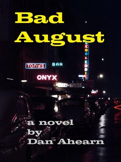 Bad August (eBook, ePUB) - Ahearn, Dan