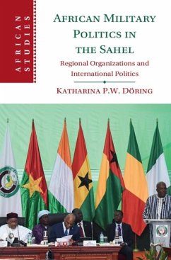 African Military Politics in the Sahel (eBook, PDF) - Doring, Katharina P. W.