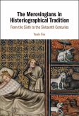 Merovingians in Historiographical Tradition (eBook, ePUB)