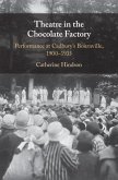 Theatre in the Chocolate Factory (eBook, ePUB)