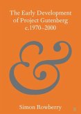 Early Development of Project Gutenberg c.1970-2000 (eBook, ePUB) Early Development of Project Gutenberg c.1970-2000 (eBook, ePUB)