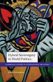 Hybrid Sovereignty in World Politics (eBook, PDF) Hybrid Sovereignty in World Politics (eBook, PDF)