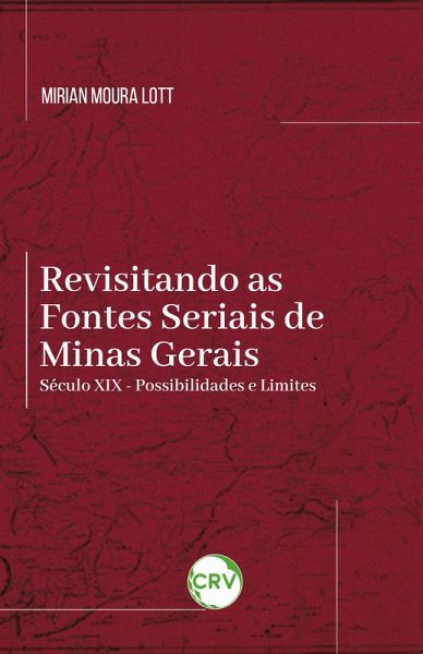 Revisitando as fontes seriais de Minas Gerais (eBook, ePUB) Revisitando as fontes seriais de Minas Gerais (eBook, ePUB)