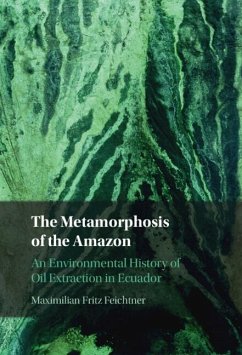 Metamorphosis of the Amazon (eBook, ePUB) - Feichtner, Maximilian Fritz