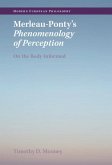Merleau-Ponty's Phenomenology of Perception (eBook, ePUB) Merleau-Ponty's Phenomenology of Perception (eBook, ePUB)