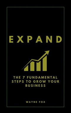 Cover EXPAND: The 7 Fundamental Steps To Grow Your Business (eBook, ePUB)
