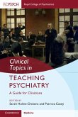 Clinical Topics in Teaching Psychiatry (eBook, ePUB) Clinical Topics in Teaching Psychiatry (eBook, ePUB)