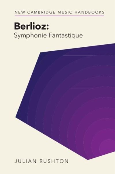 Berlioz: Symphonie Fantastique (eBook, PDF) Berlioz: Symphonie Fantastique (eBook, PDF)