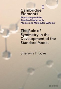Role of Symmetry in the Development of the Standard Model (eBook, PDF) - Love, Sherwin T.