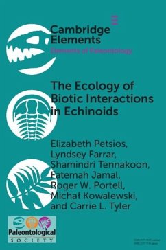 Ecology of Biotic Interactions in Echinoids (eBook, PDF) - Petsios, Elizabeth; Farrar, Lyndsey; Tennakoon, Shamindri; Jamal, Fatemah; Portell, Roger W.; Kowalewski, Michal; Tyler, Carrie L.