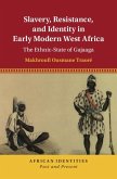 Slavery, Resistance, and Identity in Early Modern West Africa (eBook, ePUB)