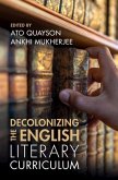 Decolonizing the English Literary Curriculum (eBook, PDF)