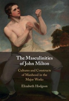 Masculinities of John Milton (eBook, PDF) - Hodgson, Elizabeth