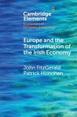 Europe and the Transformation of the Irish Economy (eBook, PDF) Europe and the Transformation of the Irish Economy (eBook, PDF)