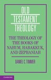 Theology of the Books of Nahum, Habakkuk, and Zephaniah (eBook, ePUB)
