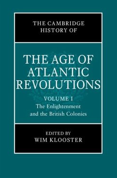 Cambridge History of the Age of Atlantic Revolutions: Volume 1, The Enlightenment and the British Colonies (eBook, PDF)