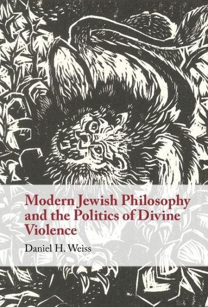 Modern Jewish Philosophy and the Politics of Divine Violence (eBook, PDF)