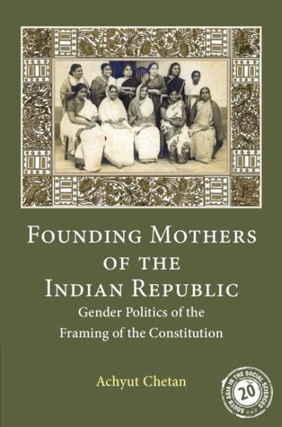 Founding Mothers of the Indian Republic (eBook, PDF) Founding Mothers of the Indian Republic (eBook, PDF)