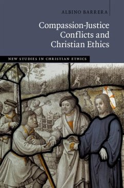 Compassion-Justice Conflicts and Christian Ethics (eBook, ePUB) - Barrera, Albino