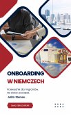 Onboarding w Niemczech. Przewodnik dla migrantów (eBook, ePUB)