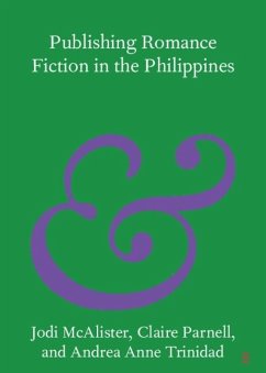 Publishing Romance Fiction in the Philippines (eBook, PDF) - McAlister, Jodi; Parnell, Claire; Trinidad, Andrea Anne