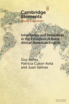 Inheritance and Innovation in the Evolution of Rural African American English (eBook, ePUB) - Bailey, Guy; Cukor-Avila, Patricia; Salinas, Juan