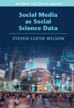 Social Media as Social Science Data (eBook, PDF) - Wilson, Steven Lloyd