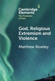 God, Religious Extremism and Violence (eBook, ePUB) God, Religious Extremism and Violence (eBook, ePUB)