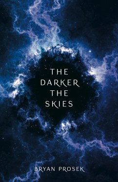 Darker the Skies (eBook, ePUB) - Prosek, Bryan