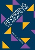 Reversing the Arrow of Time (eBook, ePUB)