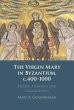 Virgin Mary in Byzantium, c.400-1000... - Bild 1