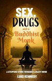 Sex, Drugs and a Buddhist Monk (eBook, ePUB)
