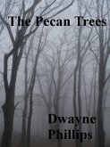 The Pecan Trees (eBook, ePUB) The Pecan Trees (eBook, ePUB)