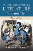 Nineteenth-Century Literature in Transition: The 1860s (eBook, ePUB)