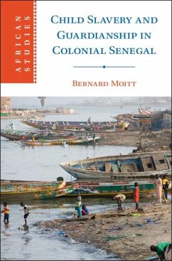 Cover Child Slavery and Guardianship in Colonial Senegal (eBook, ePUB)