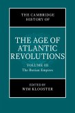 Cambridge History of the Age of Atlantic Revolutions: Volume 3, The Iberian Empires (eBook, PDF)