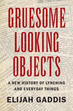 Gruesome Looking Objects (eBook, PDF) - Gaddis, Elijah