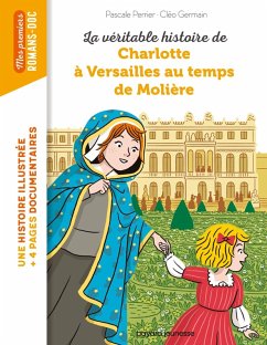 Cover La véritable histoire de Charlotte à Versailles au temps de Molière (eBook, ePUB)