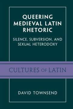 Queering Medieval Latin Rhetoric (eBook, PDF) - Townsend, David