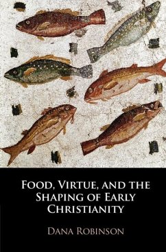 Cover Food, Virtue, and the Shaping of Early Christianity (eBook, PDF)