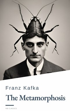 The Metamorphosis by Franz Kafka (eBook, ePUB) - Kafka, Franz; Classics, HB