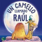 Un camello llamado Raúl (fixed-layout eBook, ePUB)