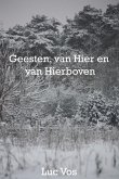 Geesten, van Hier en Van Hierboven (eBook, ePUB) Geesten, van Hier en Van Hierboven (eBook, ePUB)
