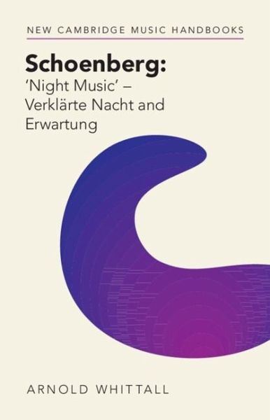 Schoenberg: 'Night Music' - Verklarte Nacht and Erwartung (eBook, ePUB) Schoenberg: 'Night Music' - Verklarte Nacht and Erwartung (eBook, ePUB)