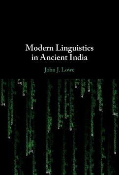 Modern Linguistics in Ancient India (eBook, PDF) - Lowe, John J. (University of Oxford)